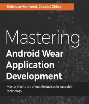 دانلود کتاب Mastering Android Wear Application Development