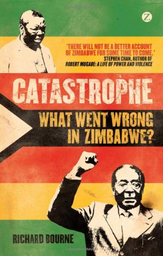 دانلود کتاب Catastrophe: What Went Wrong in Zimbabwe