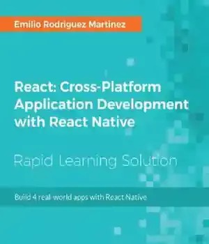 دانلود کتاب React: Cross-Platform Application Development with React Native