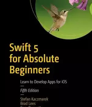 دانلود کتاب Swift 5 for Absolute Beginners: Learn to Develop Apps iOS