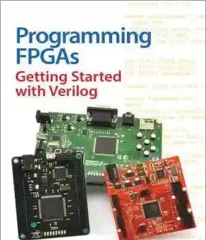 دانلود کتاب Programming FPGAs: Getting Started with Verilog – FPGA