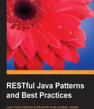 دانلود کتاب RESTful Java patterns and best practices learn to efficiently build scalable, reliable, maintainable high performance