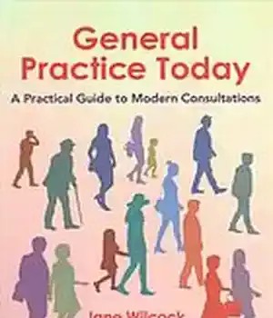 دانلود کتاب General Practice Today: A Practical Guide to Modern Consultations