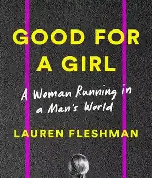 دانلود کتاب Good for a Girl: Woman Running in Man’s World