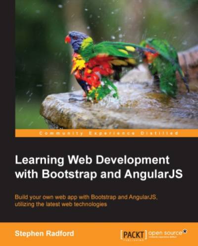 دانلود کتاب Learning web development with Bootstrap and AngularJS build your own app AngularJS, utilizing the latest technologies