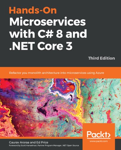 دانلود کتاب Hands-On Microservices with C# 8 and .NET Core 3: Refactor you monolith architecture into microservices using Azure, 3rd Edition
