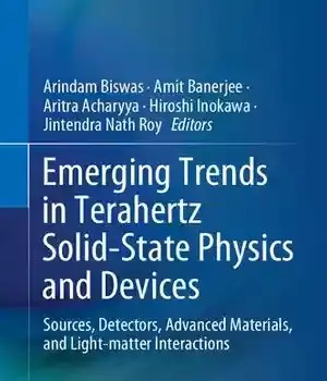 دانلود کتاب Emerging Trends in Terahertz Solid-State Physics and Devices: Sources, Detectors, Advanced Materials, Light-matter Interactions