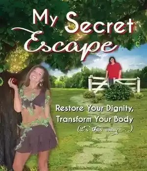 دانلود کتاب My Secret Escape: Restore Your Dignity, Transform Body (it’s this way