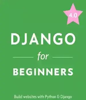 دانلود کتاب Django for Beginners: Build websites with Python