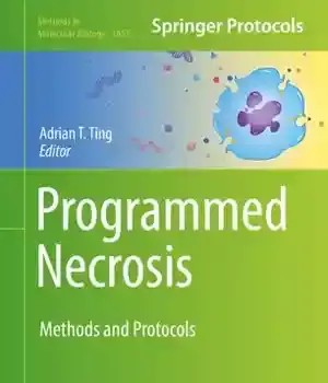 دانلود کتاب Programmed Necrosis: Methods and Protocols