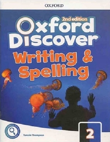 کتاب آکسفورد دیسکاور 2 ویرایش دوم رایتینگ اند اسپلینگ Oxford Discover 2 2nd - Writing and Spelling