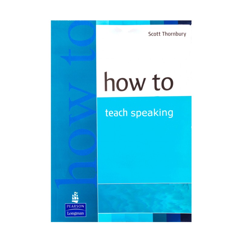 کتاب زبان هو تو تیچ اسپیکینگ How to Teach Speaking