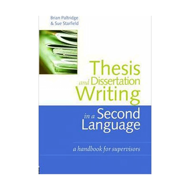 کتاب زبان دیسیس اند دیسرتیشن رایتینگ این ا سکند لنگویج Thesis and Dissertation Writing in a Second Language