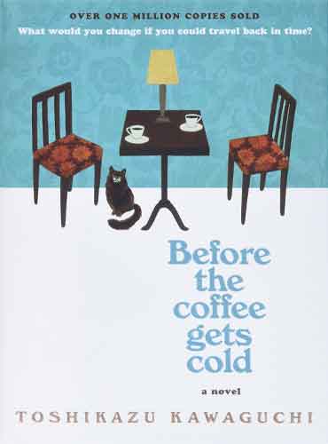 کتاب Before the Coffee Gets Cold by Toshikazu Kawaguchi