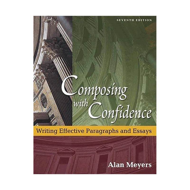 کتاب کامپوزینگ ویت کانفیدنس ویرایش هفتم COMPOSING WITH CONFIDENCE 7th Edition