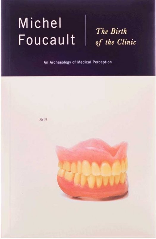 کتاب رمان انگلیسی پیدایش کلینیک The Birth of the Clinic اثر میشل فوکو Michel Foucault