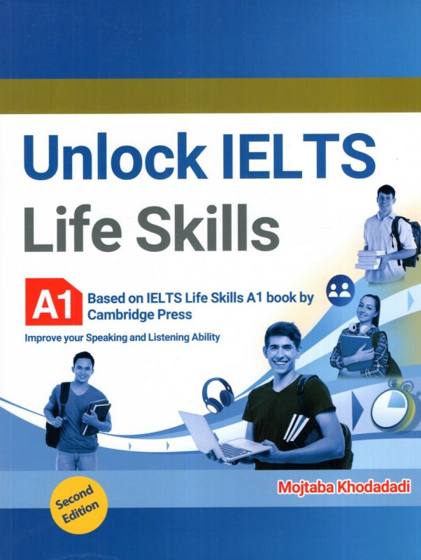 کتاب آنلاک آیلتس لایف اسکیلز Unlock IELTS Life Skills A1 A2 B1 ویرایش دوم