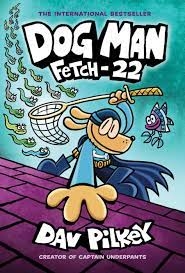 کتاب داستان انگلیسی پلیس قهرمان 8 فچ Dog Man 8 FETCH 22