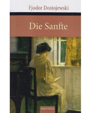 کتاب رمان آلمانی یک مخلوق مهربان Die Sanfte A Gentle Creature