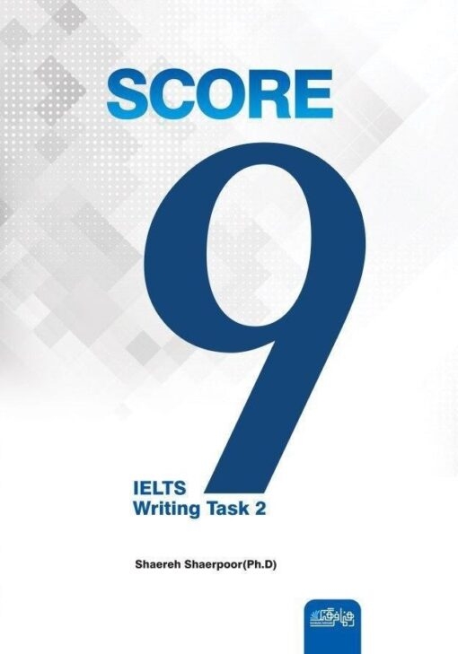کتاب زبان اسکور 9 ایلتس تسک Score 9 IELTS Task 2