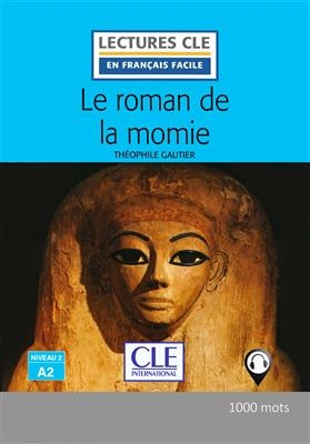 کتاب داستان فرانسوی رمان مومیایی Le roman de la momie - Niveau 2 / A2 - 2eme edition