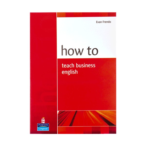 کتاب زبان هو تو تیچ بیزینس انگلیش How to Teach Business English