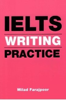 کتاب زبان ایلتس رایتینگ پرکتیس IELTS Writing Practice فرج پور