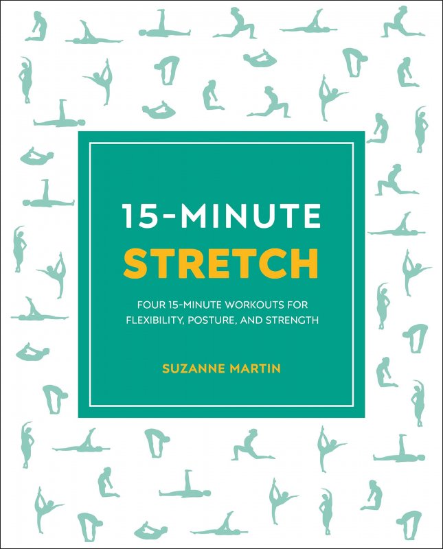 کتاب انگلیسی 15 مینت استرچ 15Minute Stretch Four 15 Minute Workouts for Flexibility Posture and Strength