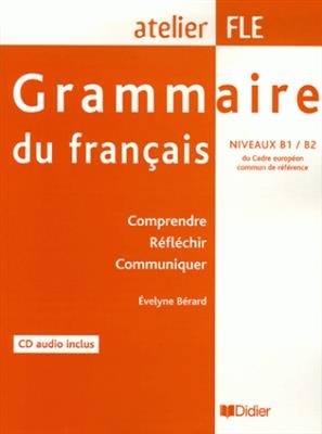 کتاب زبان فرانسه گرامر دو فرنسیس Grammaire du francais niveaux B1/B2 : Comprendre Reflechir Communiquer