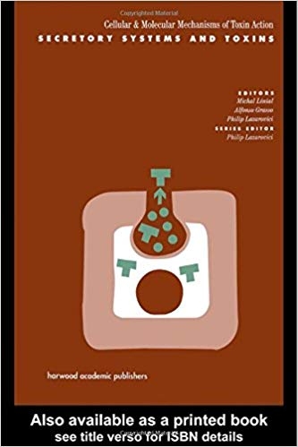 کتاب زبان سکرتوری سیستمز اند توکسینز Secretory Systems and Toxins Cellular and Molecular Mechanisms of Toxic Action 1st Editi