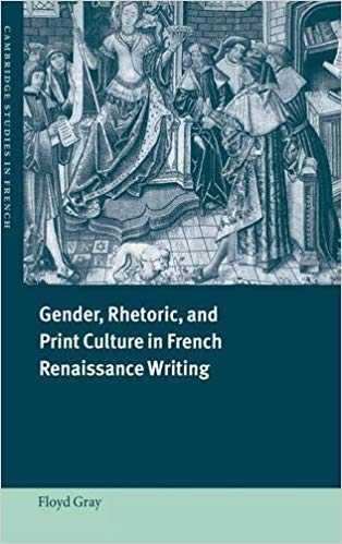 کتاب زبان جندر رتوریک اند پرینت کالچر Gender Rhetoric and Print Culture in French Renaissance Writing Cambridge Studies in Fre