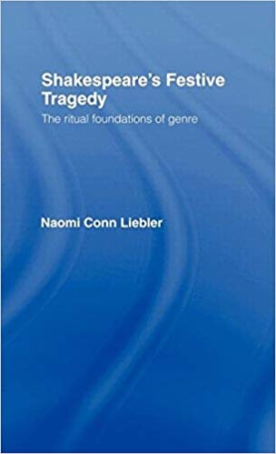 کتاب زبان شکسپیرز فستیو تراژدی Shakespeares Festive Tragedy The Ritual Foundations of Genre