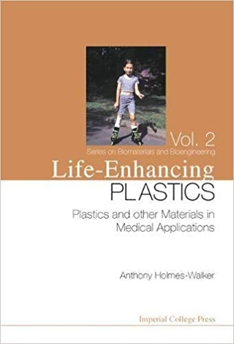 کتاب زبان لایف انهنسینگ پلستیکس Life Enhancing Plastics Plastics and Other Materials in Medical Applications