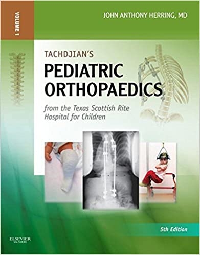 کتاب پدیاتریک ارتوپدیکس Tachdjians Pediatric Orthopaedics From the Texas Scottish Rite Hospital for Children Pediatric Orthop