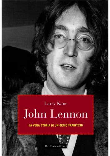دانلود کتاب John Lennon. La vera storia di un genio frainteso
