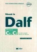 دانلود کتاب Réussir le DALF, niveaux C1 C2 : Cadre européen commun de référence (2CD audio