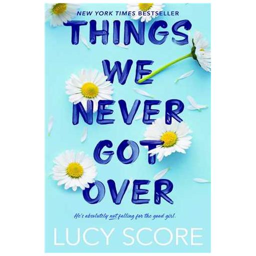 کتاب things we never got over چیزهایی که هرگز از آنها عبور نکردیم اثر lucy score