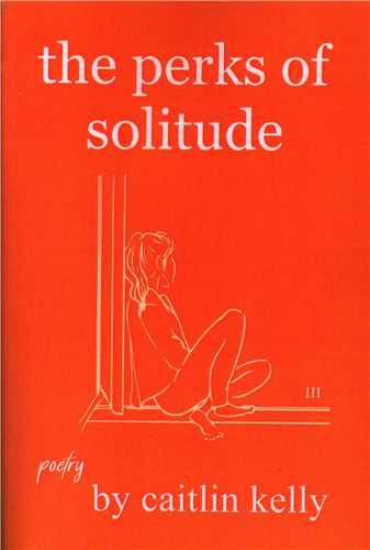 کتاب The Perks of Solitude امتیازات تنهایی (معیاراندیشه) اثر کایتلین کلی