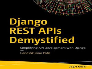 دانلود کتاب Django REST APIs – ساده سازی توسعه API در جنگو