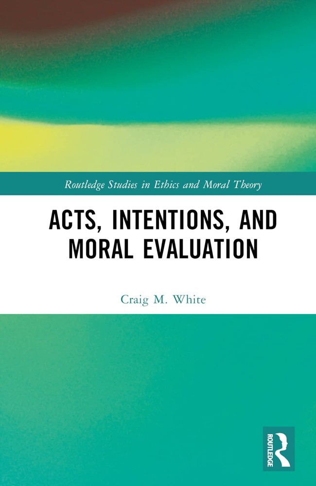 دانلود کتاب Acts, Intentions, and Moral Evaluation