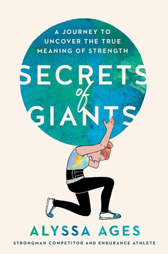 دانلود کتاب Secrets of Giants : A Journey to Uncover the True Meaning of Strength