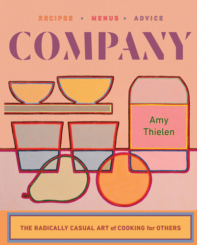 دانلود کتاب Company: The Radically Casual Art of Cooking for Others