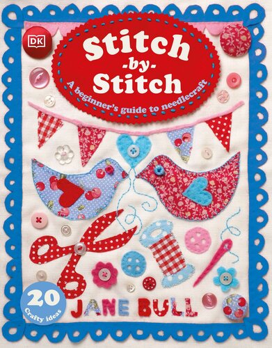 دانلود کتاب Stitch-by-Stitch: A Beginner’s Guide to Needlecraft
