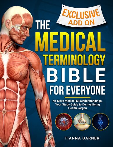 دانلود کتاب The Medical Terminology Bible For Everyone: No More Medical Misunderstandings. Your Study Guide to Demystifying Health Jargon