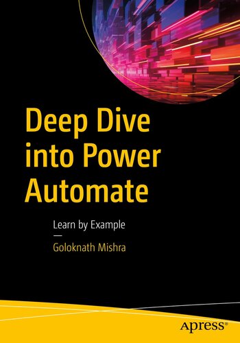 دانلود کتاب Deep Dive into Power Automate : Learn by Example