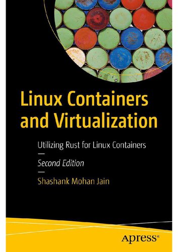 دانلود کتاب Linux Containers and Virtualization: Utilizing Rust for Linux Containers 2nd Edition