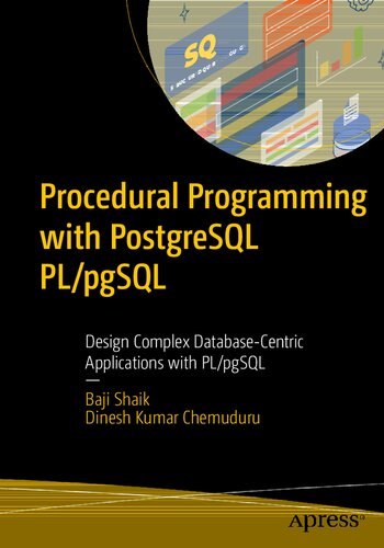 دانلود کتاب Procedural Programming with PostgreSQL PL/pgSQL: Design Complex Database-Centric Applications with PL/pgSQL