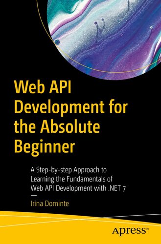 دانلود کتاب Web API Development for the Absolute Beginner : A Step-by-step Approach to Learning the Fundamentals of Web API Development with .NET 7