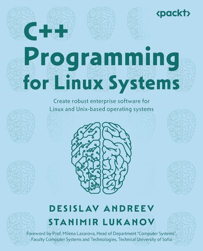 دانلود کتاب C++ Programming for Linux Systems: Create robust enterprise software for Linux and Unix-based operating systems