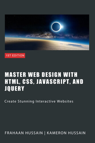 دانلود کتاب Master Web Design with HTML, CSS, JavaScript, and jQuery: Create Stunning Interactive Websites